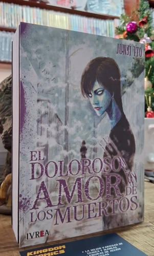 El Doloroso Amor De Los Muertos. Por Junji Ito. Ed Ivrea Arg