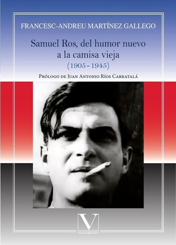 Samuel Ros, Del Humor Nuevo A La Camisa Vieja - Francesc-...