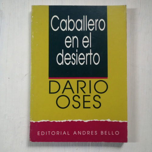 Caballero Del Desierto/ Dario Oses/ Andrés Bello