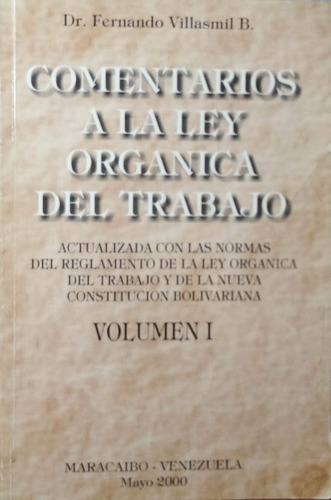 Comentarios A La Ley Organica Del Trabajo Dr F Villasmil 