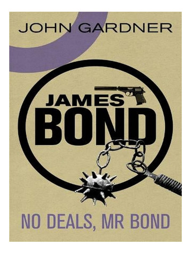 No Deals, Mr. Bond: A James Bond Thriller - James Bond. Ew05