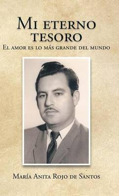 Libro Mi Eterno Tesoro : El Amor Es Lo Mas Grande Del Mun...