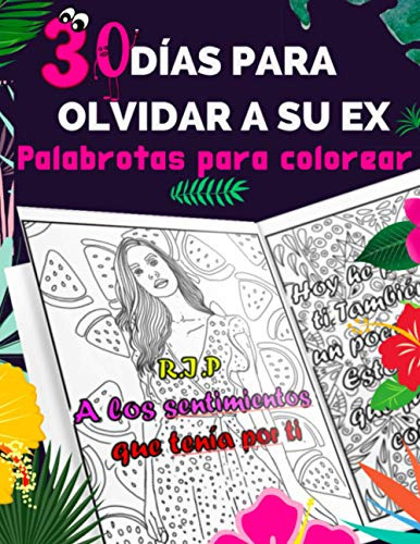 30 Dias Para Olvidar A Su Ex: Palabrotas Para Colorear: Supe