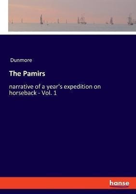 Libro The Pamirs : Narrative Of A Year's Expedition On Ho...