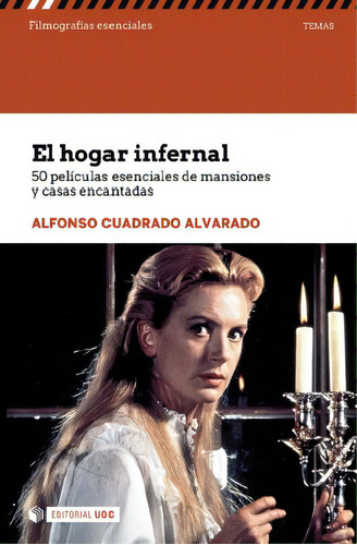 El Hogar Infernal. 50 Películas Esenciales De Mansiones Y, De Alfonso Cuadrado Alvarado. Serie 8491803102, Vol. 1. Editorial Espana-silu, Tapa Blanda, Edición 2018 En Español, 2018