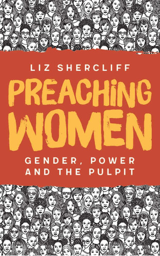 Libro Preaching Women: Gender, Power And The Pulpit Nuevo