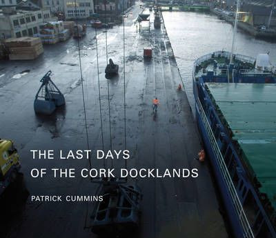 Libro The Last Days Of Cork Docklands - Patrick Cummins