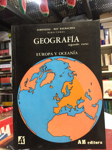 Geografia Europa Y Oceania -lorenzini-balmaceda- Az