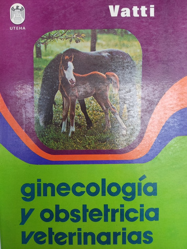 Libro Ginecologia Y Obstetricia Veterinaria Vattis 167l1