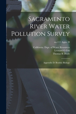 Libro Sacramento River Water Pollution Survey: Appendix D...