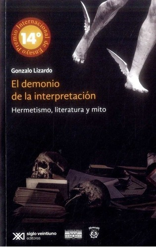 Demonio De La Interpretacion, El - Gonzalo Lizardo, de Gonzalo Lizardo. Editorial Siglo Xxi Editores en español