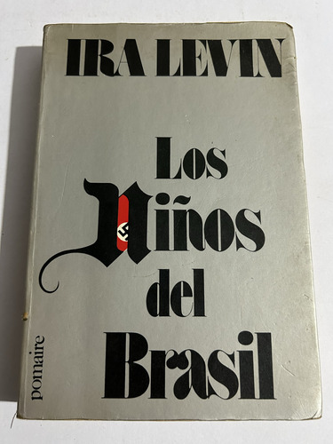 Libro Los Niños Del Brasil - Ira Levin - Muy Buen Estado