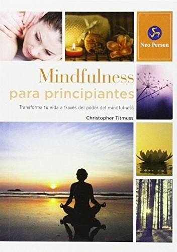 Mindfulness Para Principiantes - Christopher Titmuss