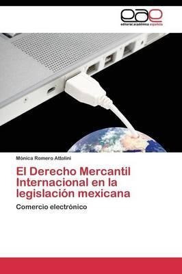 El Derecho Mercantil Internacional En La Legislacion Mexi...