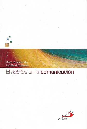 El Habitus En La Comunicacion Clovis De Barros Caja 50