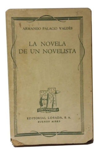 La Novela De Un Novelista, Por Armando Palacio Valdés, Mb!!