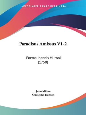 Libro Paradisus Amissus V1-2: Poema Joannis Miltoni (1750...