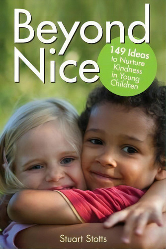 Beyond Nice, De Stuart L Stotts. Editorial Big Valley Press, Tapa Blanda En Inglés