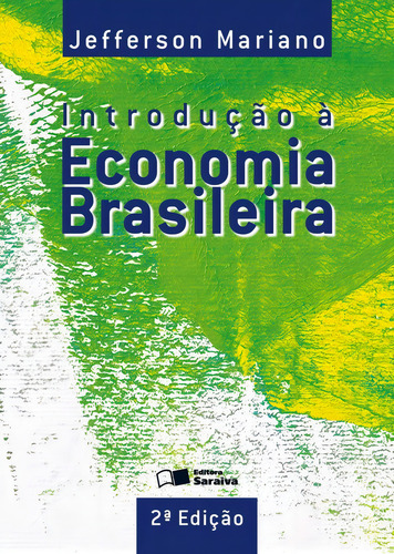 Introdução à economia brasileira, de Mariano, Jefferson. Editorial Saraiva Uni, capa mole em português, 2012