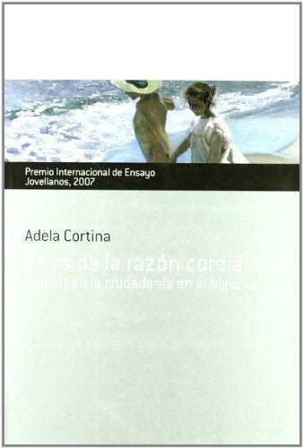 Etica De La Razãân Cordial. Educar En La Ciudadanãâa, De Cortina, Adela. Editorial Ediciones Nobel, Sa, Tapa Blanda En Español