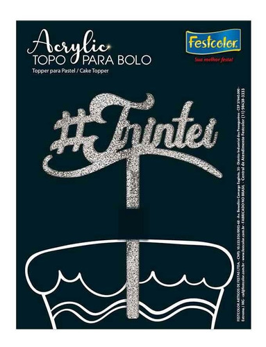 Topo Acrylic Hashtag Trintei Glitter Prateado Festa 