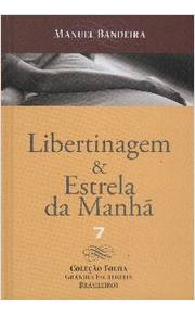 Livro Capa Dura Poesia Libertinagem & Estrela Da Manhã Coleção Folha Grandes Escritores Brasileiros 7 De Manuel Bandeira Pela Folha De São Paulo (2008)