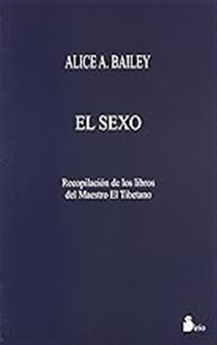 Sexo, El (2003) / Alice Bailey