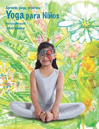 Libro : Aprende, Juega, Practica: Yoga Para Niños.  - Pa...