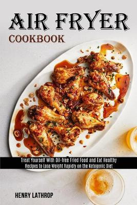 Libro Air Fryer Cookbook : Recipes To Lose Weight Rapidly...