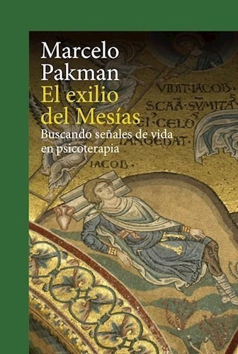 El Exilio Del Mesias, De Marcelo Pakman. Editorial Gedisa, Tapa Blanda En Español