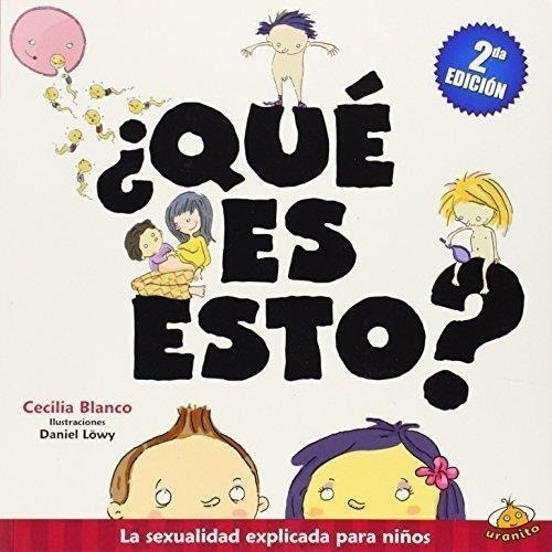 Libro - Que Es Esto La Sexualidad Explicada Para Niños