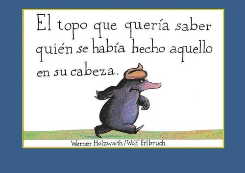 Libro: El Topo Que Quería Saber Quién Se Había Hecho Aquello