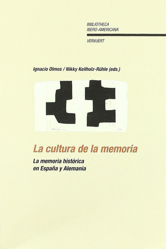 La Cultura De La Memoria, Ignacio Olmos, Iberoamericana
