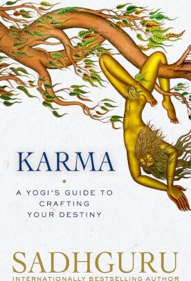 Karma : A Yogi's Guide To Creating Your Own Destiny - Sad...