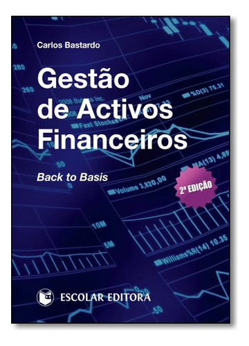 Gestao De Activos Financeiros Back T, De Bastardo, Carlos. Editora Escolar Em Português