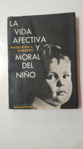 Vida Afectiva Y Moral Del Niño-m.l.rambert-ed.kapelusz-(87)