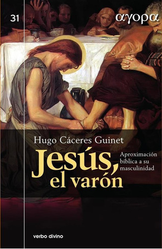 Jesús, El Varón, De Hugo Cáceres Guinet. Editorial Verbo Divino, Tapa Blanda En Español, 2011