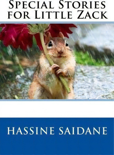 Special Stories For Little Zack, De Hassine Saidane. Editorial Createspace Independent Publishing Platform, Tapa Blanda En Inglés