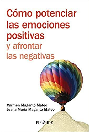 Libro Cómo Potenciar Las Emociones Positivas Y Afrontar Las