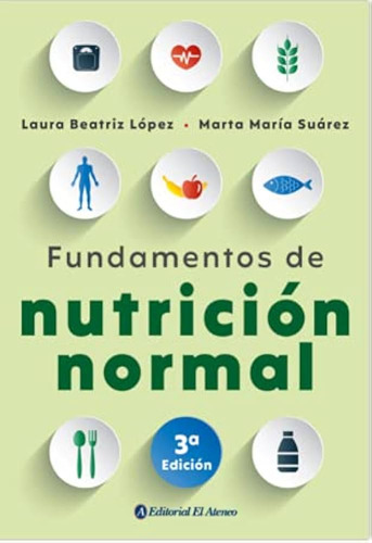 Fundamentos De Nutrición Normal. 3ra Edición