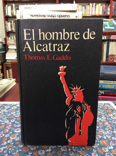 El Hombre De Alcatraz Por Thomas Gaddis