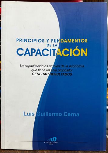 Principios Y Fundamentos De La Capacitación - Luis Guillermo