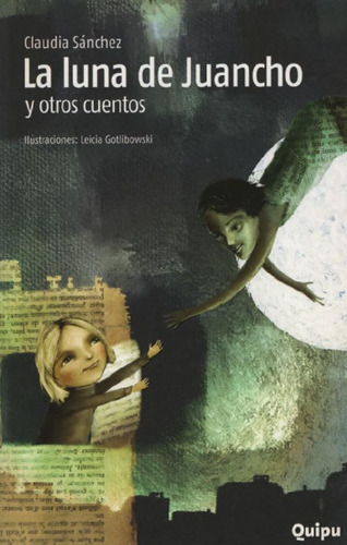 Libro - La Luna De Juancho - Serie Amarilla