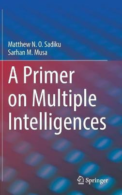 Libro A Primer On Multiple Intelligences - Matthew N. O. ...