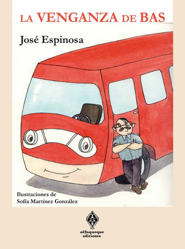La Venganza De Bas, De Espinosa Martínez, José. Editorial Alfaqueque Ediciones, Tapa Blanda En Español