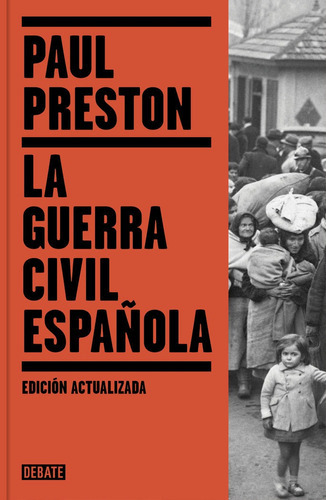 La Guerra Civil Espaãâ±ola (ediciãâ³n Actualizada), De Preston, Paul. Editorial Debate, Tapa Dura En Español