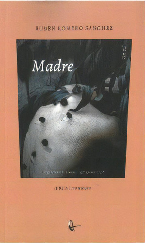 Madre, De Romero Sanchez, Ruben. Editorial Ril Editores, Tapa Blanda En Español