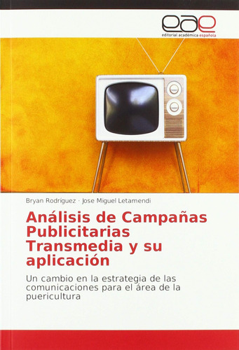 Libro: Análisis De Campañas Publicitarias Transmedia Y Su Ap