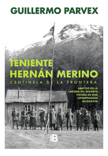 Teniente Hernan Merino. Guillermo Parvex