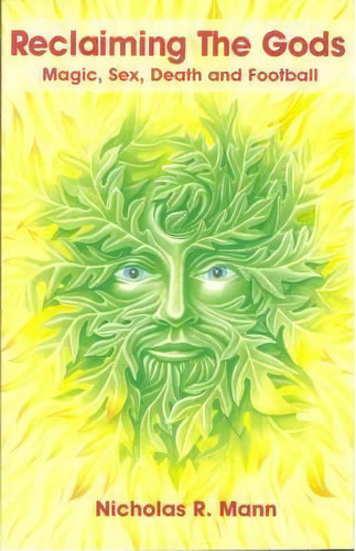 Reclaiming The Gods, De Nicholas R. Mann. Editorial Green Magic Publishing, Tapa Blanda En Inglés